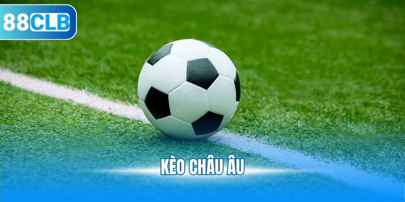 Kèo Châu Âu